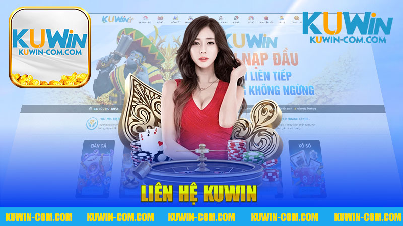 Liên hệ nhà cái KUWIN - Bước Đầu Khám Phá Thế Giới Cá Cược